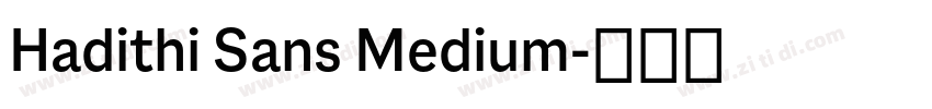 Hadithi Sans Medium字体转换 Hadithi Sans Medium字体转换
